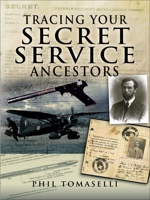 Title details for Tracing Your Secret Service Ancestors by Phil Tomaselli - Available